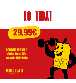 Lo Tibat - Forfait Catalan 5G illimité 100Go Data à partir de 29,99€ TTC /Mois