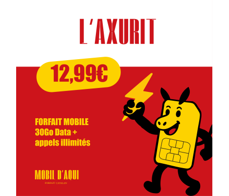 L'Axurit - Forfait Catalan illimité 30Go Data à partir de 12,99€ TTC /Mois L'Axurit - Forfait Catalan illimité 30Go Data à partir de 12,99€ TTC /Mois