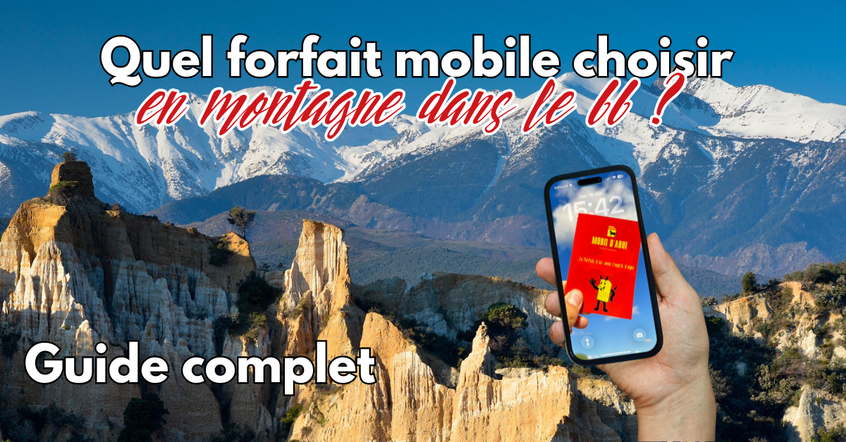 Quel forfait mobile choisir quand on habite en montagne dans le 66 ?
